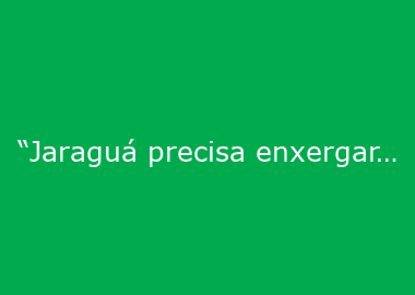 “Jaraguá precisa enxergar as oportunidades de desenvolvimento do turismo”, diz especialista